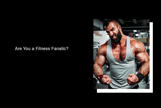 Are you a Fitness Fanatic? - Jed North Canada