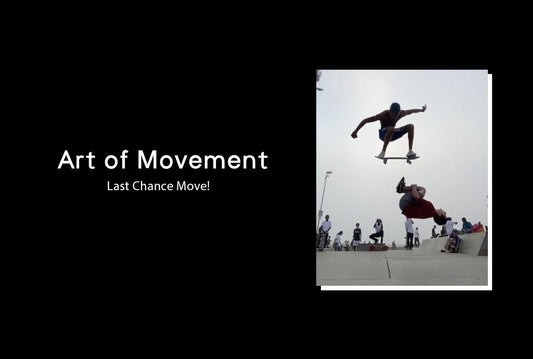The Art of Movement: Last Chance Move! - Jed North Canada