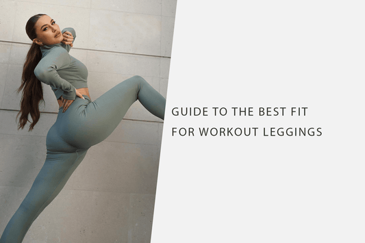 Guide to the Best Workout Leggings Fit - Jed North Canada